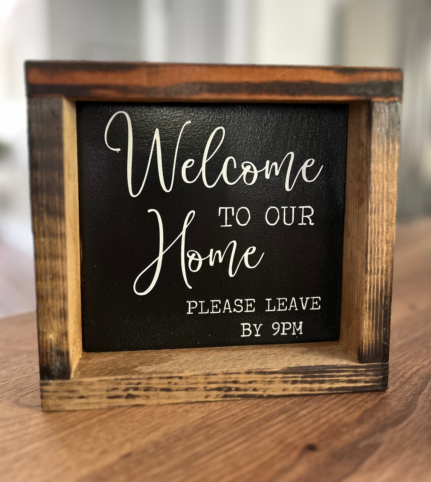 Welcome To Our Home Sign